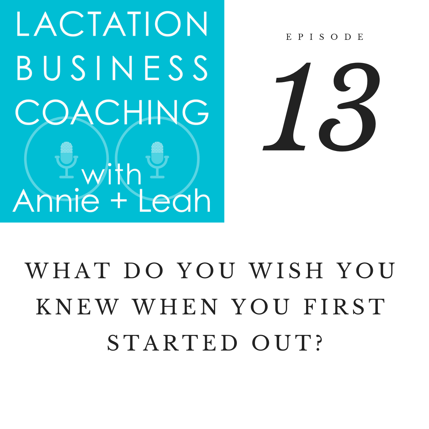 what-do-you-wish-you-knew-when-you-first-started-out-podcast